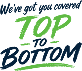 We've Got You Covered Top To Bottom